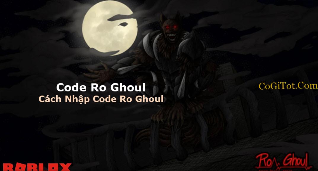 Tặng Mã Code Ro Ghoul Tháng 11/2022 & Cách Nhập Mới Nhất Hôm Nay